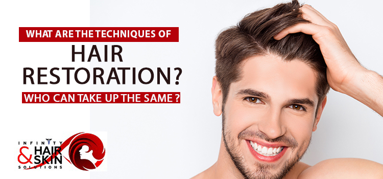 What-are-the-techniques-of-hair-restoration-Who-can-take-up-the-same