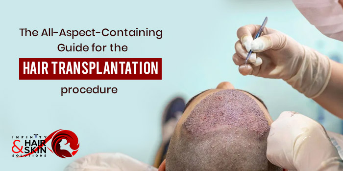 The All-Aspect-Containing Guide for the hair transplantation procedure