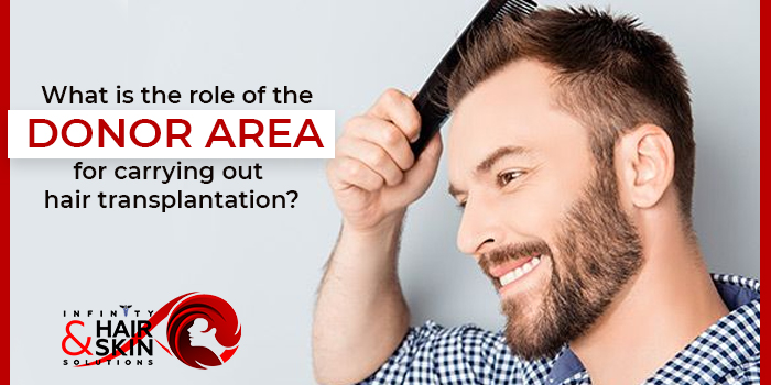 What is the role of the donor area for carrying out hair transplantation